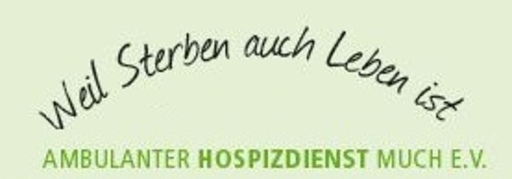 Weil Sterben auch Leben ist - Ambulanter Hospizdienst Much e.V.